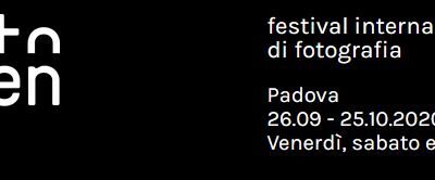 Photo Open Up. Festival Internazionale di Fotografia 2020 – Padova dal 26 settembre al 25 ottobre 2020